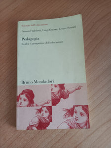 Pedagogia. realtà e prospettive dell’educazione | F. frabboni, L. guerra, C. scurati - Mondadori