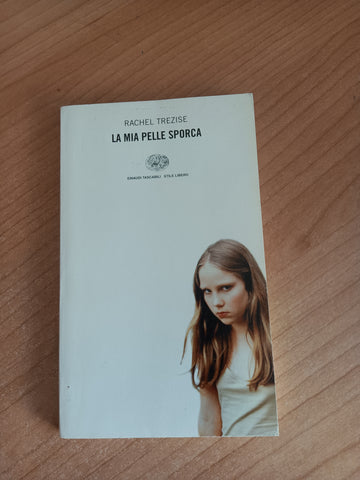 La mia pelle sporca | Rachel Trezise - Einaudi