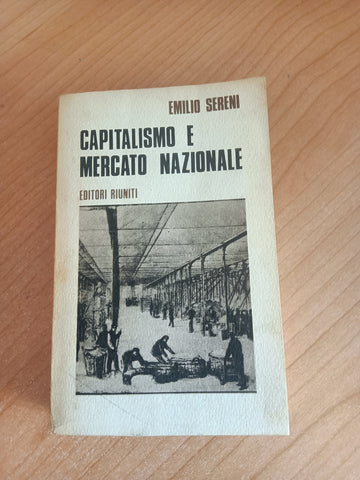 Capitalismo e mercato nazionale in Italia | Emilio Sereni - Editori Riuniti