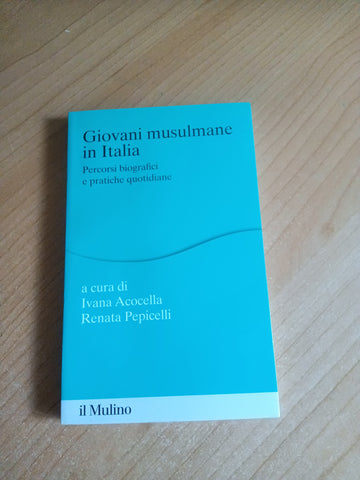 Giovani musulmane in Italia | I. Acocella; R. Pepicelli - Mulino