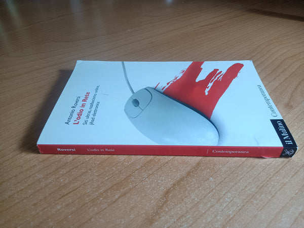 L’odio in rete | Antonio Roversi - Mulino
