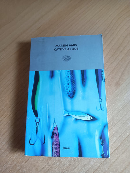 Cattive acque | Martin Amis - Einaudi