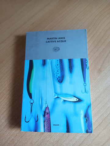 Cattive acque | Martin Amis - Einaudi