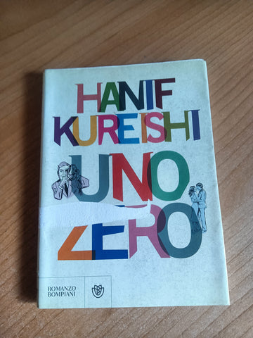 Uno zero | Hanif Kureishi - Bompiani