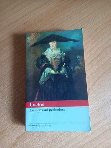 Le relazioni pericolose | Pierre Choderlos de Laclos - Garzanti