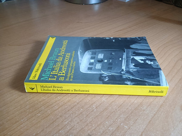 L’italia da Andreotti a Berlusconi | Michael Braun - Feltrinelli