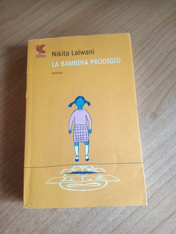 La bambina prodigio | Nikita Lalwani - Guanda