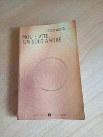 Molte vite, un solo amore | Brian Weiss - Mondadori