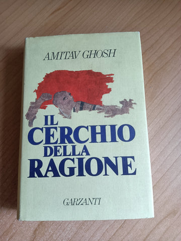 Il cerchio della ragione | Amitav Ghosh - Garzanti
