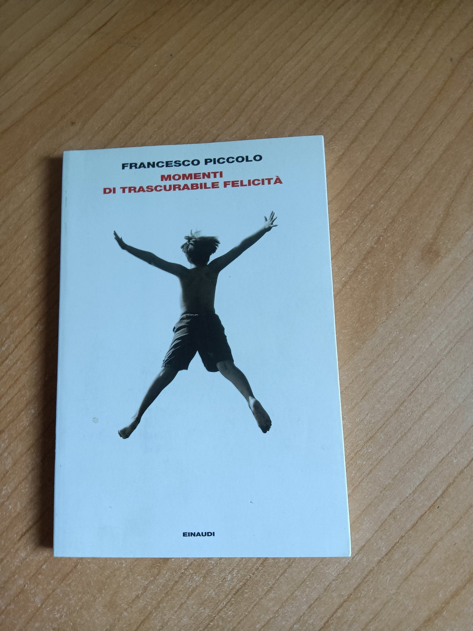 Momenti di trascurabile felicità | Francesco Piccolo - Einaudi