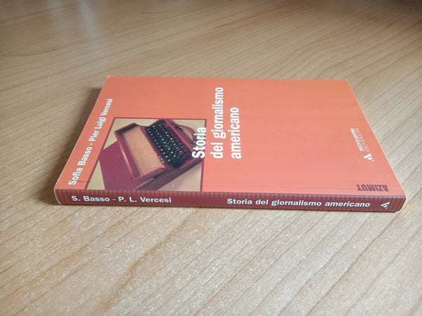 Storia del giornalismo americano | Sofia Basso; Pier Luigi Vercesi - Mondadori
