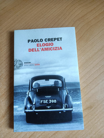 Elogio dell’amicizia | Paolo Crepet - Einaudi