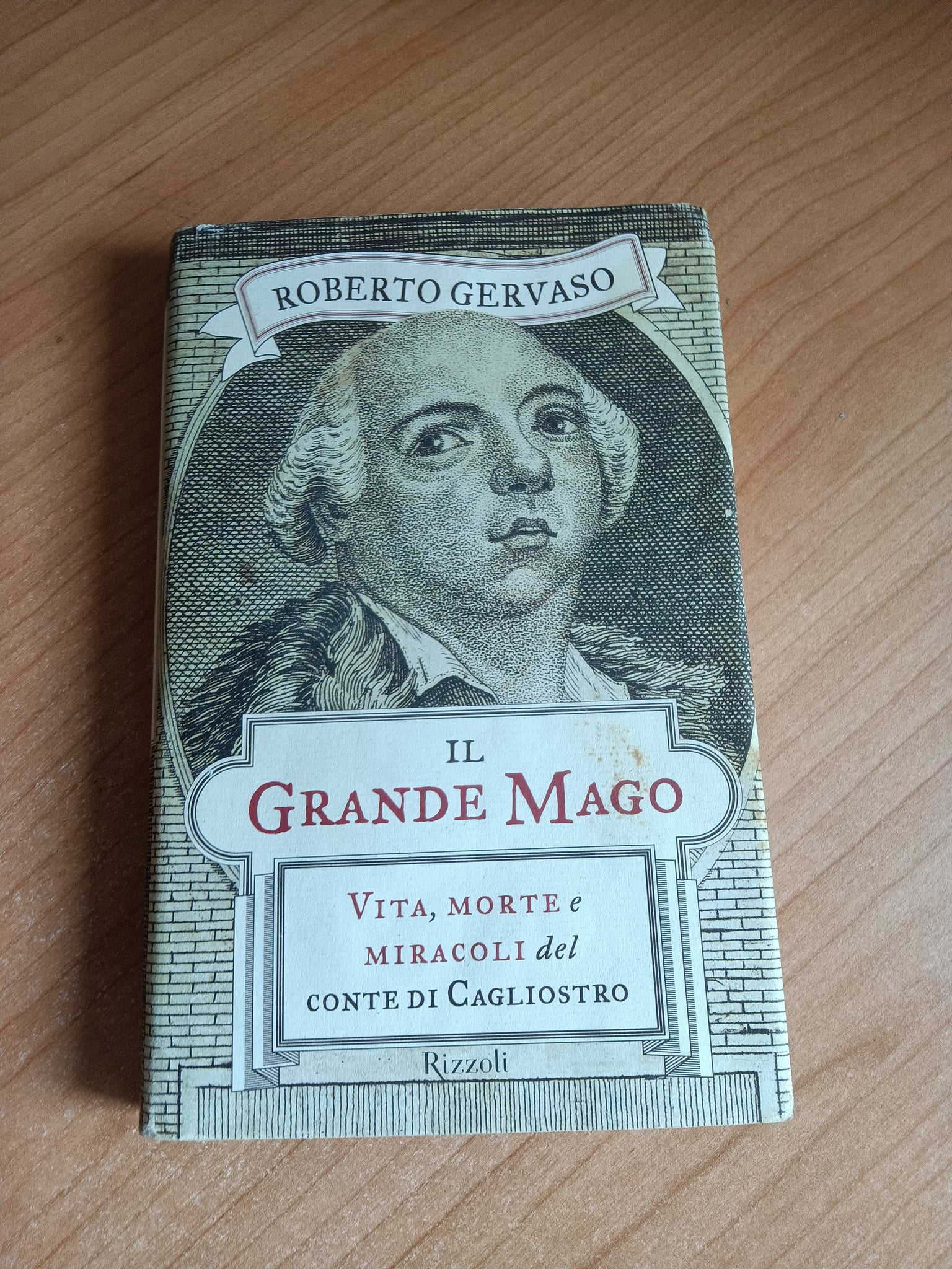 Il grande mago. Vita, morte e miracoli del Conte di Cagliostro | Roberto Gervaso - Rizzoli