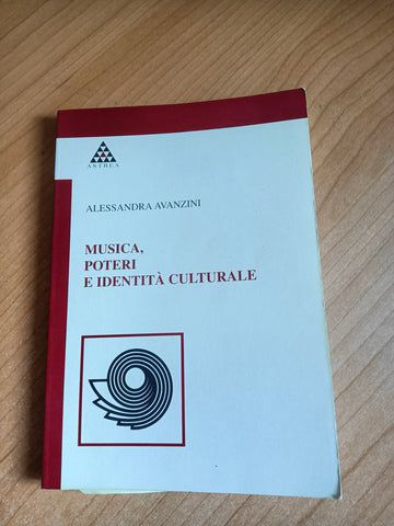 Musica, poteri e identità culturale | Alessandra Avanzini