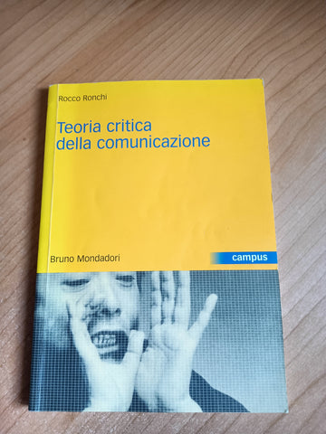 Teoria critica della comunicazione | Rocco Ronchi - Mondadori