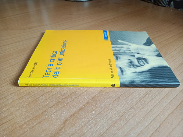 Teoria critica della comunicazione | Rocco Ronchi - Mondadori