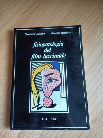 Fisiopatologia del film lacrimale | G. Calabri; M. Rolando