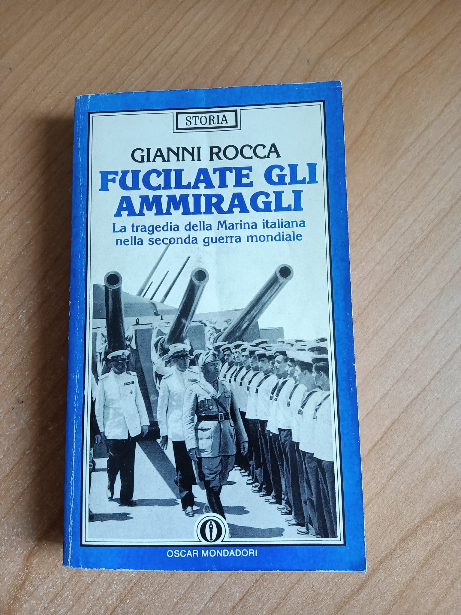 Fucilate gli ammiragli | Gianni Rocca - Mondadori