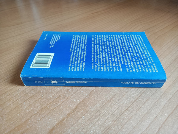 Fucilate gli ammiragli | Gianni Rocca - Mondadori