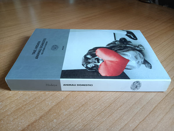 Animali domestici. Tre storie d’amore | Yael Hedaya - Einaudi