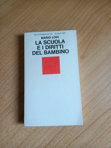 La scuola e i diritti del bambino | Mario Lodi - Einaudi
