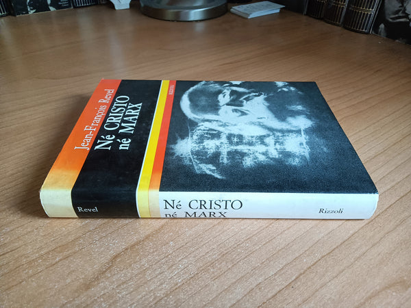 Nè Cristo nè Marx | Jean-Francois Revel - Rizzoli