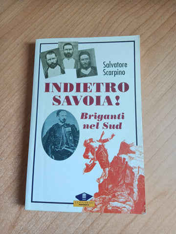 Indietro Savoia! Briganti del Sud | Salvatore Scarpino