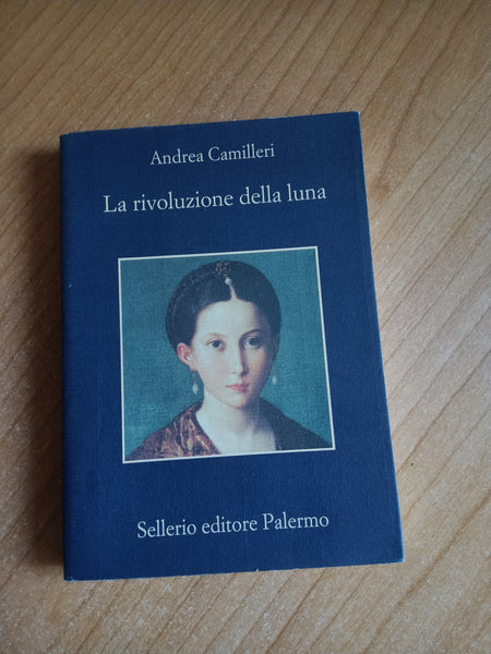 La rivoluzione della luna | Andrea Camilleri - Sellerio