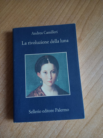 La rivoluzione della luna | Andrea Camilleri - Sellerio