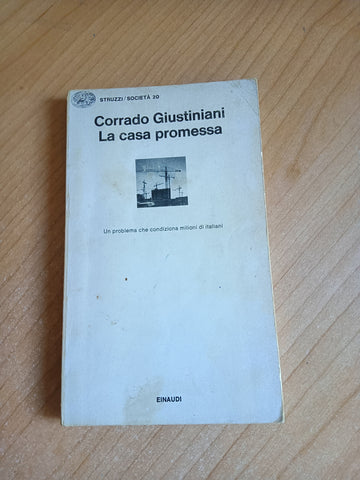 La casa promessa | Corrado Giustiniani - Einaudi
