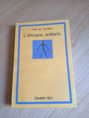 L’africano solitario | C. M. Turnbull
