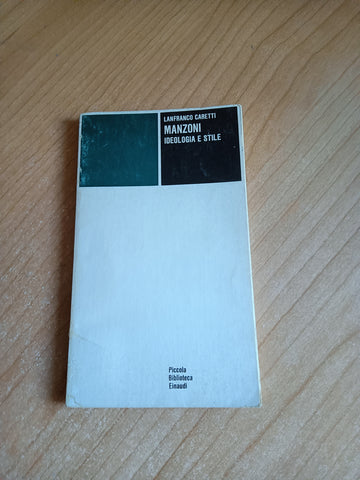 Manzoni ideologia e stile | Lanfranco Caretti - Einaudi