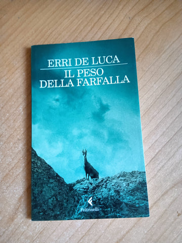 Il peso della farfalla | Erri De Luca - Feltrinelli