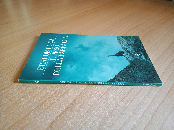 Il peso della farfalla | Erri De Luca - Feltrinelli