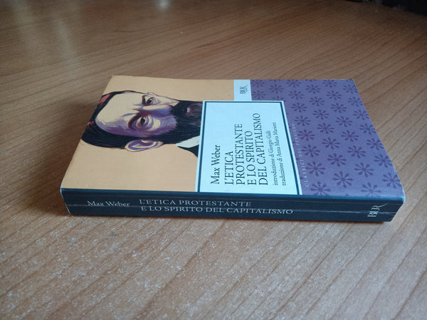 L’etica protestante e lo spirito del capitalismo | Max Weber - Rizzoli