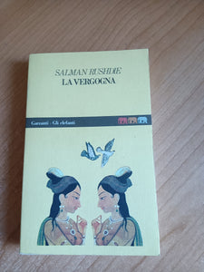 La vergogna | Salman Rushdie - Garzanti