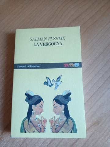 La vergogna | Salman Rushdie - Garzanti
