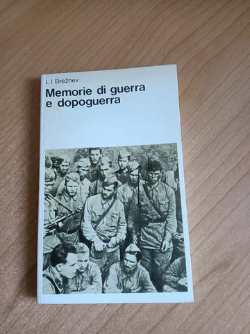 Memorie di guerra e dopoguerra | Breznev L.I. - Editori Riuniti