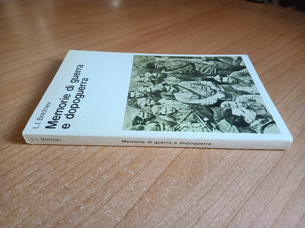 Memorie di guerra e dopoguerra | Breznev L.I. - Editori Riuniti