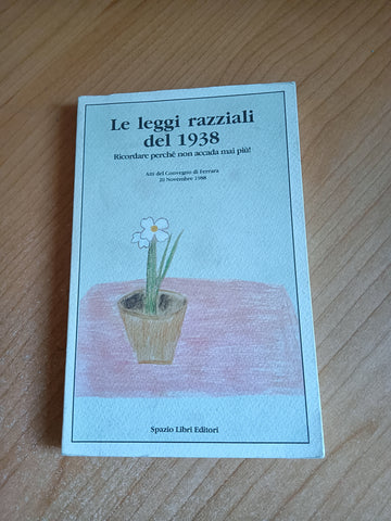 Le leggi razziali del 1938 | Atti del convegno di Ferrara 20 novembre 1988
