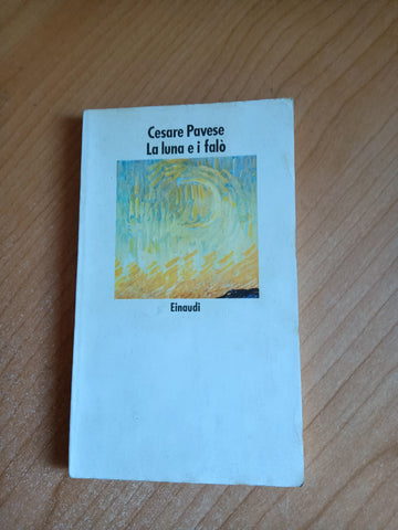 La luna e i falò | Cesare Pavese - Einaudi