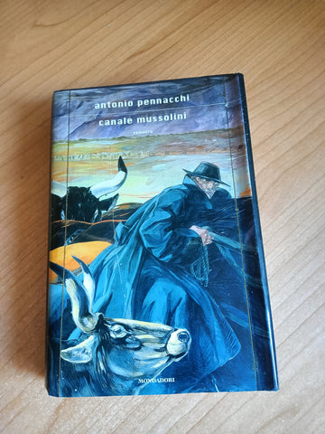 Canale Mussolini | Antonio Pennacchi - Mondadori