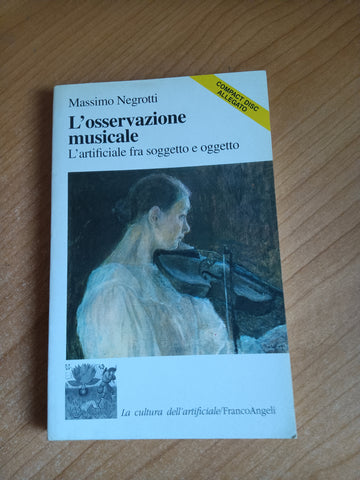 L’osservazione musicale. L’artificiale fra soggetto e oggetto | Massimo Negrotti