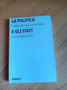 La politica e gli stati | Raffaella Gherardi, a cura di