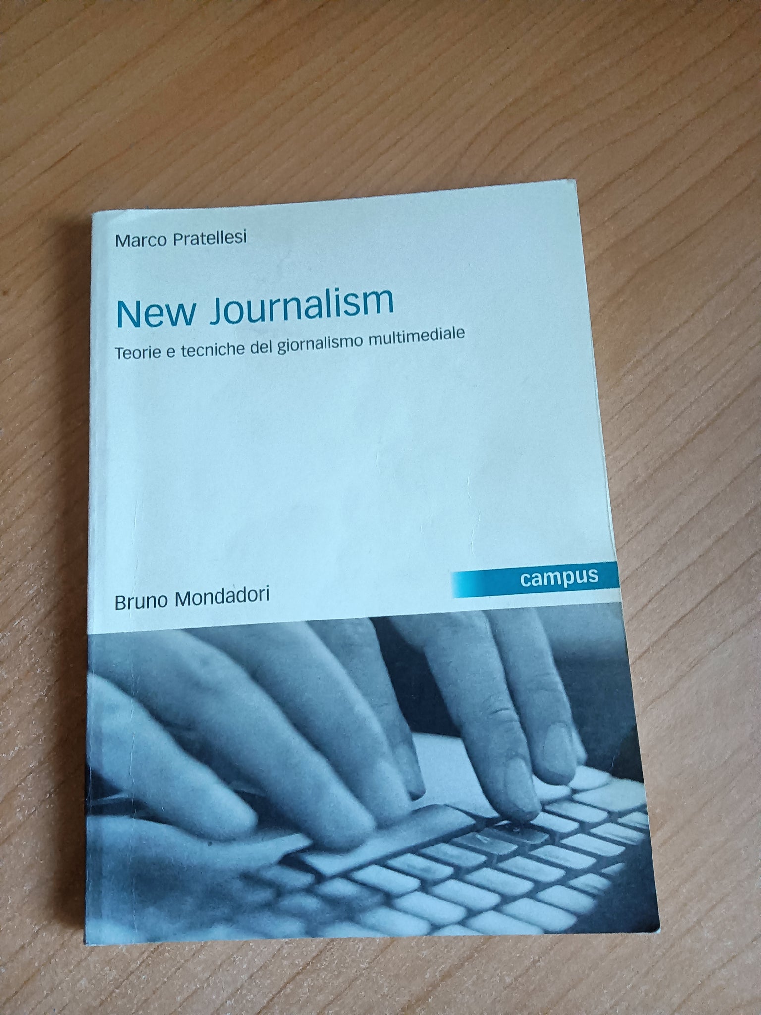 New Journalism. Teorie e tecniche del giornalismo multimediale | Marco Pratellesi - Mondadori