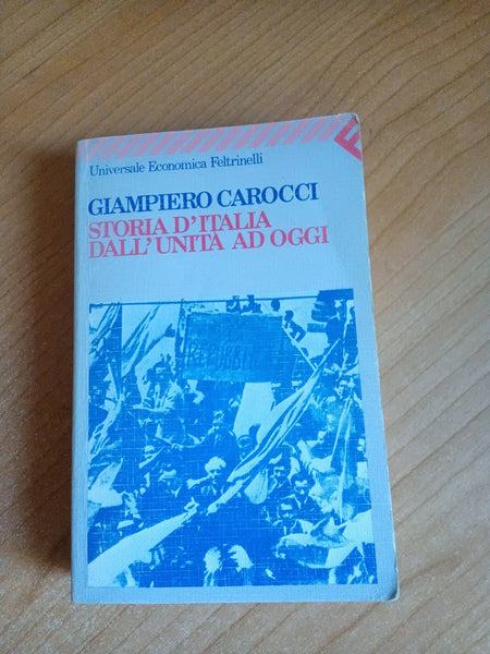 Storia d’Italia dall’Unità ad oggi | Giampiero Carocci - Feltrinelli