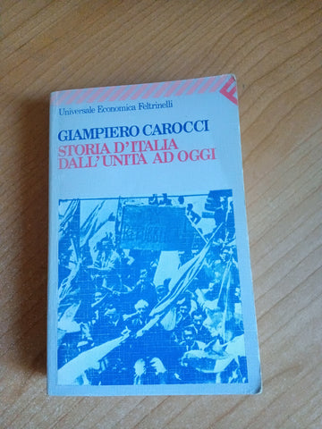 Storia d’Italia dall’Unità ad oggi | Giampiero Carocci - Feltrinelli