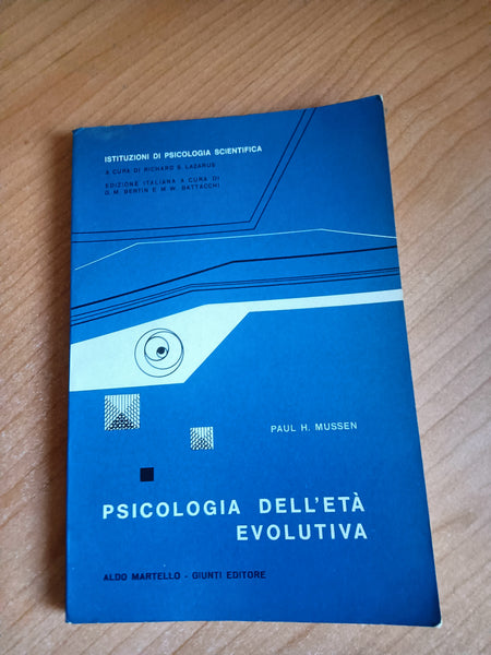 Psicologia dell’età evolutiva | Paul H. Mussen