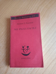 Sei pezzi facili | Richard P. Feynman - Adelphi