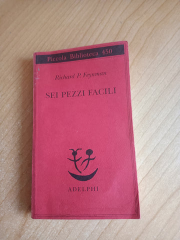 Sei pezzi facili | Richard P. Feynman - Adelphi